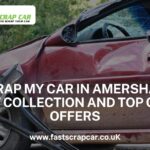 Scrap My Car in Amersham: Fast Collection and Top Cash Offers