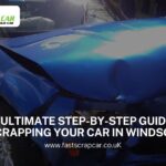 The Ultimate Step-by-Step Guide to Scrapping Your Car in Windsor