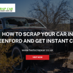 How to Scrap Your Car in Greenford and Get Instant Cash